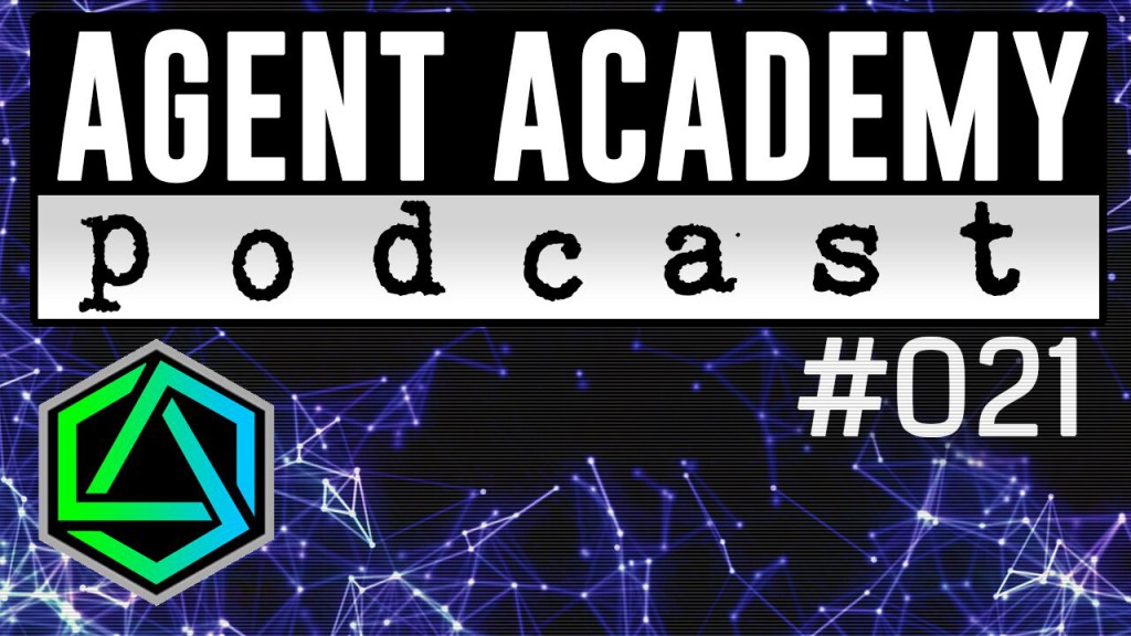 Agent Academy Podcast #021