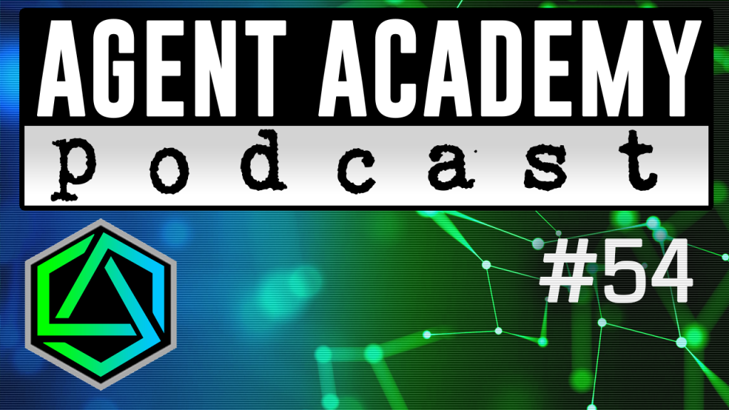 Agent Academy Podcast #54