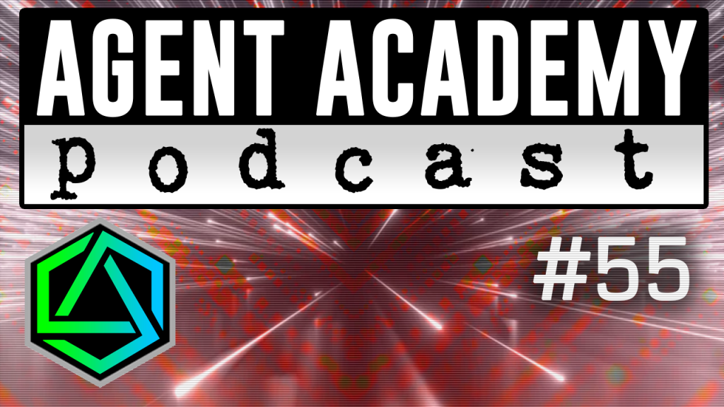 Agent Academy Podcast #55